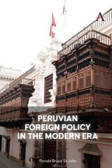 Peruvian Foreign Policy in the Modern Era цена и информация | Книги по социальным наукам | kaup24.ee