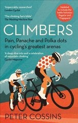 Climbers: Pain, panache and polka dots in cycling's greatest arenas hind ja info | Elulooraamatud, biograafiad, memuaarid | kaup24.ee