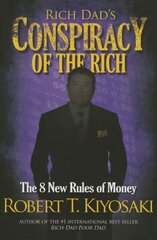 Rich Dad's Conspiracy of the Rich: The 8 New Rules of Money Second Edition цена и информация | Самоучители | kaup24.ee