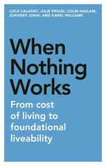 When Nothing Works: From Cost of Living to Foundational Liveability цена и информация | Книги по экономике | kaup24.ee