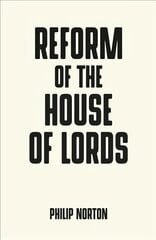 Reform of the House of Lords цена и информация | Книги по социальным наукам | kaup24.ee