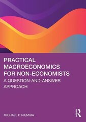 Practical Macroeconomics for Non-Economists: A Question-and-Answer Approach цена и информация | Книги по экономике | kaup24.ee