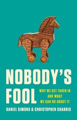 Nobody's Fool: Why We Get Taken In and What We Can Do about It hind ja info | Majandusalased raamatud | kaup24.ee