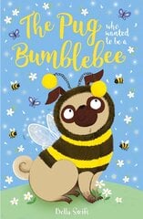 Pug who wanted to be a Bumblebee цена и информация | Книги для подростков и молодежи | kaup24.ee