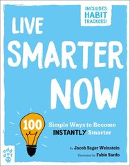 Live Smarter Now: 100 Simple Ways to Become Instantly Smarter цена и информация | Самоучители | kaup24.ee