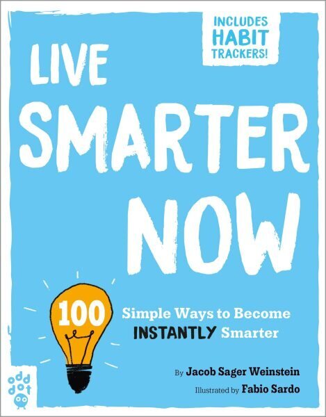 Live Smarter Now: 100 Simple Ways to Become Instantly Smarter hind ja info | Eneseabiraamatud | kaup24.ee