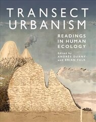Transect Urbanism: Readings in Human Ecology цена и информация | Книги по архитектуре | kaup24.ee