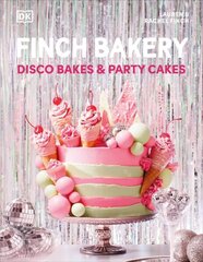 Finch Bakery Disco Bakes and Party Cakes: Disco Bakes and Party Cakes цена и информация | Книги рецептов | kaup24.ee