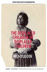 The Displaced Children of Displaced Children hind ja info | Luule | kaup24.ee