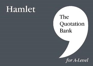 Quotation Bank: Hamlet A-Level Revision and Study Guide for English Literature 2022 цена и информация | Исторические книги | kaup24.ee