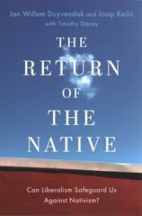 Return of the Native: Can Liberalism Safeguard Us Against Nativism? hind ja info | Ühiskonnateemalised raamatud | kaup24.ee