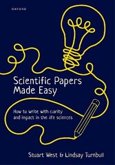 Scientific Papers Made Easy: How to Write with Clarity and Impact in the Life Sciences цена и информация | Пособия по изучению иностранных языков | kaup24.ee