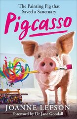 Pigcasso: The painting pig that saved a sanctuary hind ja info | Tervislik eluviis ja toitumine | kaup24.ee