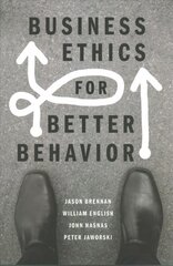 Business Ethics for Better Behavior цена и информация | Исторические книги | kaup24.ee