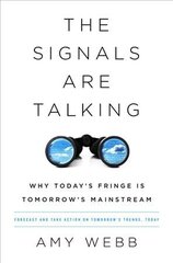 Signals Are Talking: Why Today's Fringe Is Tomorrow's Mainstream цена и информация | Книги по экономике | kaup24.ee