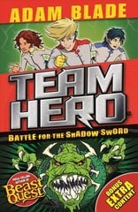 Team Hero: Battle for the Shadow Sword: Series 1 Book 1 цена и информация | Книги для подростков и молодежи | kaup24.ee