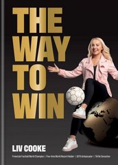 Way to Win: Freestyling, Football and Everything in Between цена и информация | Биографии, автобиогафии, мемуары | kaup24.ee