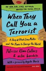 When They Call You a Terrorist: A Story of Black Lives Matter and the Power to Change the World Main - YA Edition цена и информация | Книги для подростков и молодежи | kaup24.ee