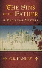 The Sins of the Father: A Mediaeval Mystery (Book 1) hind ja info | Fantaasia, müstika | kaup24.ee