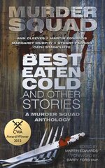 Best Eaten Cold and Other Stories: A Murder Squad Anthology цена и информация | Фантастика, фэнтези | kaup24.ee