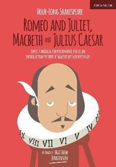 Hour-Long Shakespeare Volume II (Romeo and Juliet, Macbeth and Julius Caesar): Abridged edition Abridged edition, Volume II цена и информация | Рассказы, новеллы | kaup24.ee