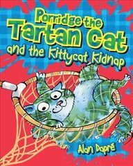 Porridge the Tartan Cat and the Kittycat Kidnap цена и информация | Книги для подростков и молодежи | kaup24.ee
