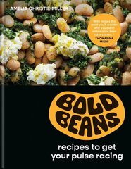 Bold Beans: Beautiful, Brilliant and Exciting Recipes цена и информация | Книги рецептов | kaup24.ee