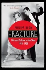 Fracture: Life and Culture in the West, 1918-1938 Main цена и информация | Исторические книги | kaup24.ee