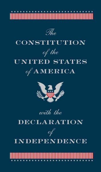 The Constitution of the United States of America with the Declaration of Independence hind ja info | Ühiskonnateemalised raamatud | kaup24.ee