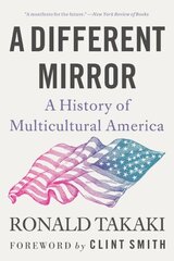 A Different Mirror: A History of Multicultural America hind ja info | Ajalooraamatud | kaup24.ee