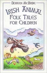 Irish Animal Folk Tales for Children цена и информация | Книги для подростков и молодежи | kaup24.ee