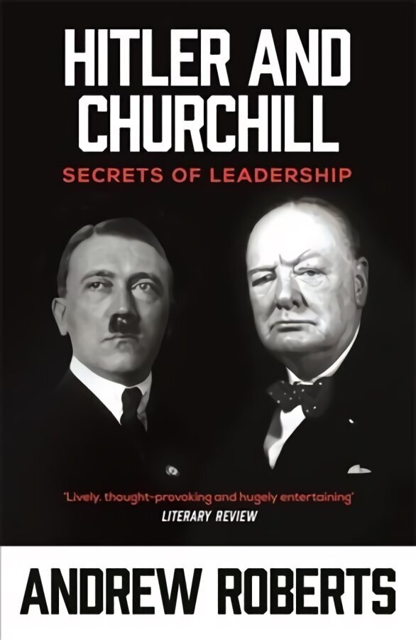 Hitler and Churchill: Secrets of Leadership цена и информация | Ühiskonnateemalised raamatud | kaup24.ee