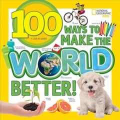 100 Ways to Make the World Better цена и информация | Книги для подростков и молодежи | kaup24.ee