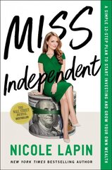 Miss Independent: A Simple 12-Step Plan to Start Investing and Grow Your Own Wealth цена и информация | Самоучители | kaup24.ee