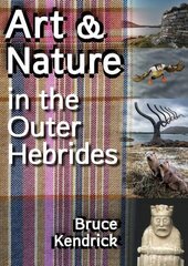 Art & Nature in the Outer Hebrides цена и информация | Книги об искусстве | kaup24.ee