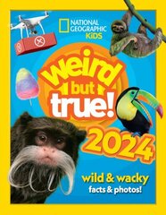 Weird but true! 2024: Wild and Wacky Facts & Photos! hind ja info | Noortekirjandus | kaup24.ee