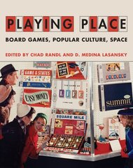 Playing Place: Board Games, Popular Culture, Space цена и информация | Книги о питании и здоровом образе жизни | kaup24.ee
