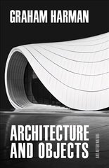 Architecture and Objects hind ja info | Arhitektuuriraamatud | kaup24.ee