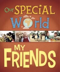 Our Special World: My Friends hind ja info | Väikelaste raamatud | kaup24.ee