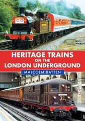 Heritage Trains on the London Underground hind ja info | Reisiraamatud, reisijuhid | kaup24.ee