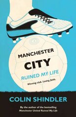 Manchester City Ruined My Life hind ja info | Tervislik eluviis ja toitumine | kaup24.ee