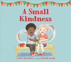 Small Kindness hind ja info | Väikelaste raamatud | kaup24.ee