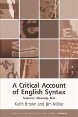 Critical Account of English Syntax: Grammar, Meaning, Text hind ja info | Võõrkeele õppematerjalid | kaup24.ee