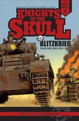 Knights of the Skull, Vol. 1: Germany's Panzer Forces in WWII, Blitzkrieg: Germany's Panzer Forces in WWII, Blitzkrieg: Poland, France, North Africa, 1939a41, Vol. 1 hind ja info | Fantaasia, müstika | kaup24.ee