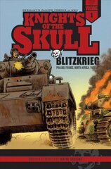 Knights of the Skull, Vol. 1: Germany's Panzer Forces in WWII, Blitzkrieg: Germany's Panzer Forces in WWII, Blitzkrieg: Poland, France, North Africa, 1939a41, Vol. 1 цена и информация | Фантастика, фэнтези | kaup24.ee