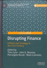 Disrupting Finance: FinTech and Strategy in the 21st Century 1st ed. 2019 цена и информация | Книги по экономике | kaup24.ee