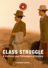 Class Struggle: A Political and Philosophical History 2015 1st ed. 2016 цена и информация | Книги по социальным наукам | kaup24.ee