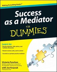 Success as a Mediator For Dummies цена и информация | Книги по экономике | kaup24.ee