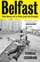 Belfast: The Story of a City and its People цена и информация | Исторические книги | kaup24.ee