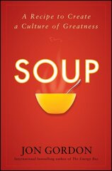 Soup: A Recipe to Create a Culture of Greatness цена и информация | Книги по экономике | kaup24.ee